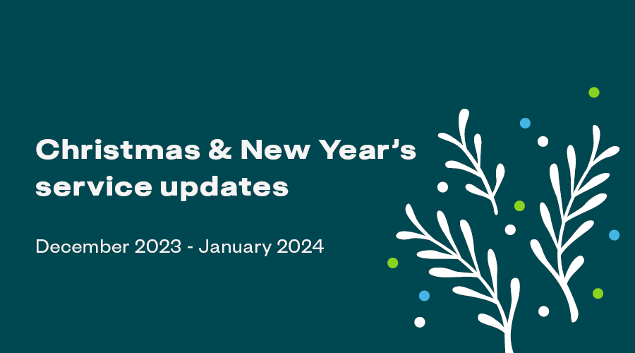 Changes to services over Christmas and New Year's